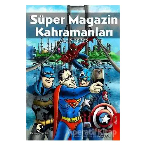 Süper Magazin Kahramanları - Vacip Örger - Pamiray Yayınları