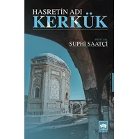 Hasretin Adı Kerkük - Suphi Saatçi - Ötüken Neşriyat