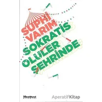 Sokratis Ölüler Şehrinde - Suphi Varım - Maceraperest Kitaplar