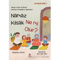 Namaz Kılsak Ne mi Olur? - Süleyman Dilmen - Gonca Yayınevi