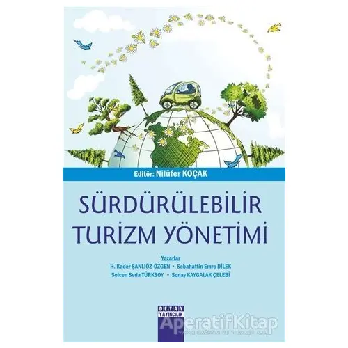 Sürdürülebilir Turizm Yönetimi - H. Kader Şanlıöz Özgen - Detay Yayıncılık