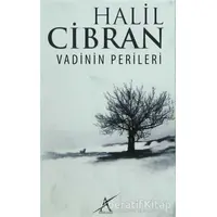 Vadinin Perileri - Halil Cibran - Avrupa Yakası Yayınları