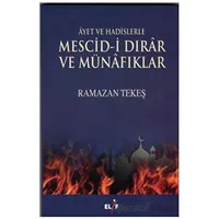 Ayet ve Hadislerle Mescid-i Dırar ve Münafıklar - Ramazan Tekeş - Elif Yayınları