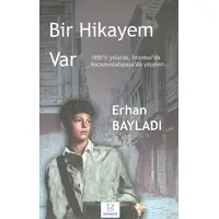 Bir Hikayem Var - Erhan Bayladı - B Yayıncılık