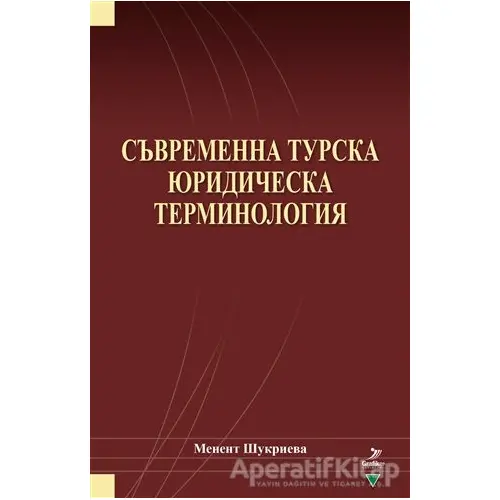 Suvremenna Turska Yuridicheska Terminologiya - Menent Şukrieva - Grafiker Yayınları