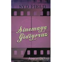 Sinemaya Gidiyoruz - Syd Field - Alfa Yayınları