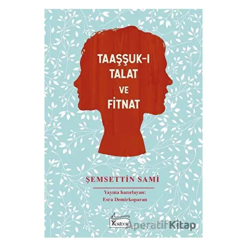 Taaşşuk-ı Talat ve Fitnat (Bez Cilt) - Şemsettin Sami - Koridor Yayıncılık