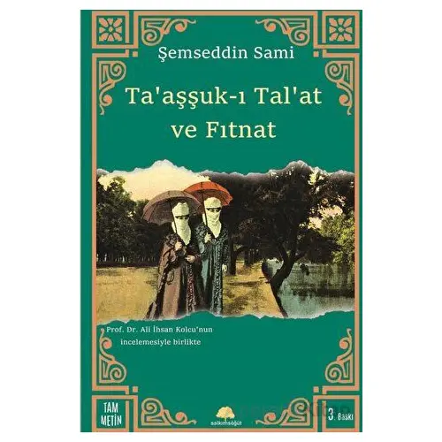 Taaşşuk-ı Tal’at ve Fıtnat - Şemseddin Sami - Salkımsöğüt Yayınları