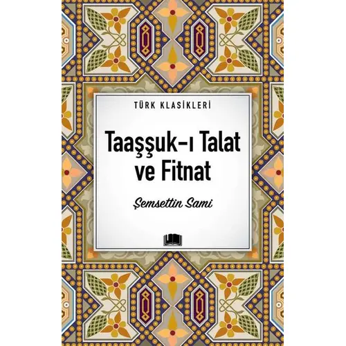 Taaşşuk-ı Talat ve Fitnat - Şemsettin Sami - Ema Kitap