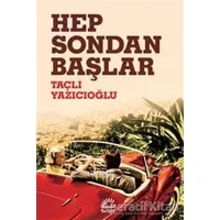 Hep Sondan Başlar - Taçlı Yazıcıoğlu - İletişim Yayınevi