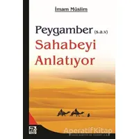 Peygamber (s.a.v.) Sahabeyi Anlatıyor - İmam Müslim - Karınca & Polen Yayınları