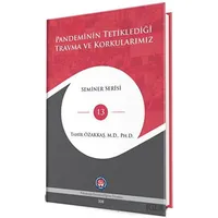 Pandeminin Tetiklediği Travma ve Korkularımız - Tahir Özakkaş - Psikoterapi Enstitüsü