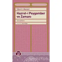 Hazret-i Peygamber ve Zamanı - Tahirül-Mevlevi - Büyüyen Ay Yayınları