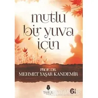 Mutlu Bir Yuva İçin - M. Yaşar Kandemir - Tahlil Yayınları