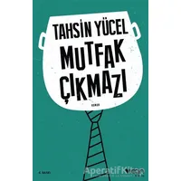 Mutfak Çıkmazı - Tahsin Yücel - Can Yayınları