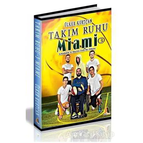 Takım Ruhu 3 - Miami - Ülker Kurtcan - Akis Kitap