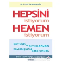 Hepsini İstiyorum Hemen İstiyorum - Hasan Alp Karaosmanoğlu - Psikonet Yayınları