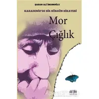 Mor Çığlık - Şaban Ali İmamoğlu - Akıl Fikir Yayınları
