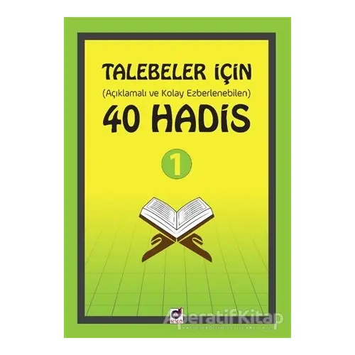 Talebeler İçin (Açıklamalı ve Kolay Ezberlenebilen) 40 Hadis - Kolektif - Dua Yayınları