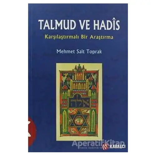 Talmud ve Hadis - Mehmet Sait Toprak - Kabalcı Yayınevi