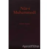 Nur-i Muhammedi - Mehmet Demirci - Kitabevi Yayınları