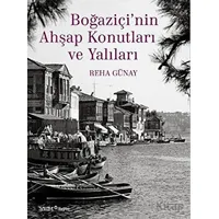 Boğaziçi’nin Ahşap Konutları ve Yalıları - Reha Günay - YEM Yayın