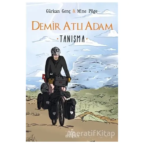 Tanışma - Demir Atlı Adam 1 (Ciltli) - Gürkan Genç - Ephesus Yayınları