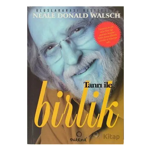 Tanrı ile Birlik - Neale Donald Walsch - Dharma Yayınları