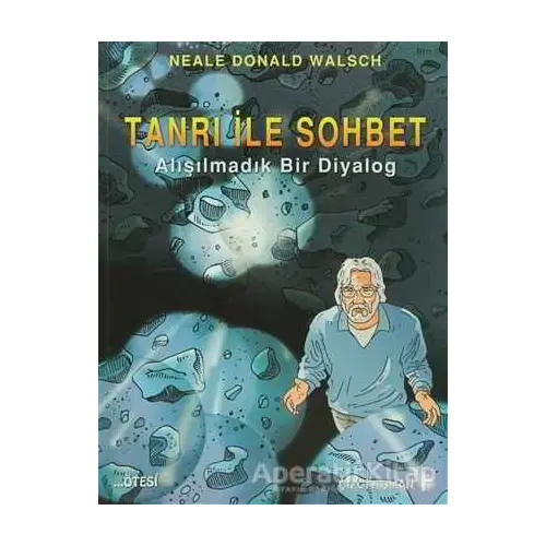 Tanrı ile Sohbet (Çizgi Roman) - Neale Donald Walsch - Ötesi Yayıncılık