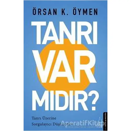 Tanrı Var Mıdır? - Örsan K. Öymen - Destek Yayınları