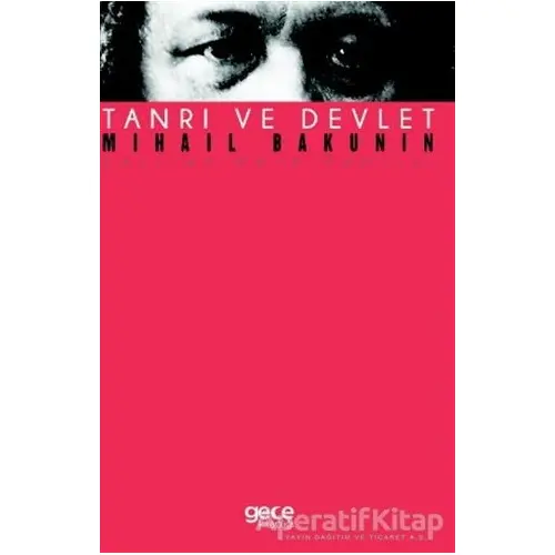 Tanrı ve Devlet - Mihail Bakunin - Gece Kitaplığı