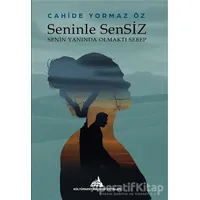 Seninle Sensiz - Cahide Yormaz Öz - Kültürkent Kuledibi Yayınları