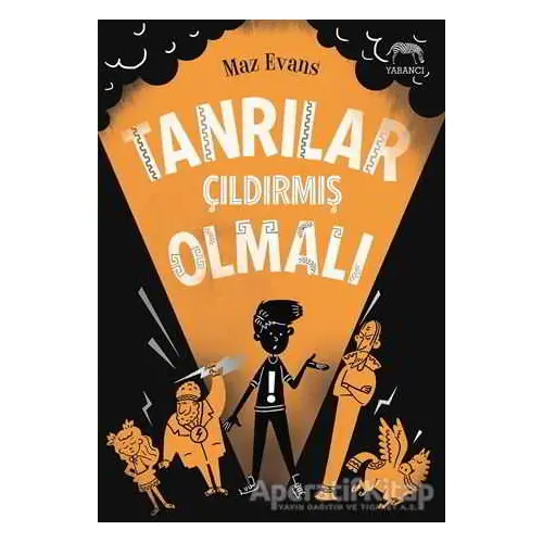 Tanrılar Çıldırmış Olmalı - Maz Evans - Yabancı Yayınları