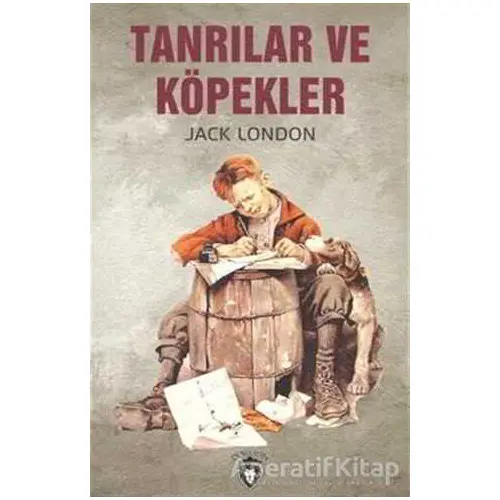 Tanrılar ve Köpekler - Jack London - Dorlion Yayınları