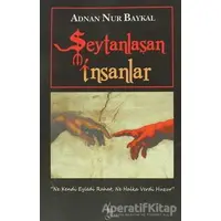 Şeytanlaşan İnsanlar - Adnan Nur Baykal - Galata Yayıncılık