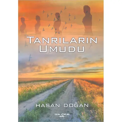 Tanrıların Umudu - Hasan Doğan - Sokak Kitapları Yayınları