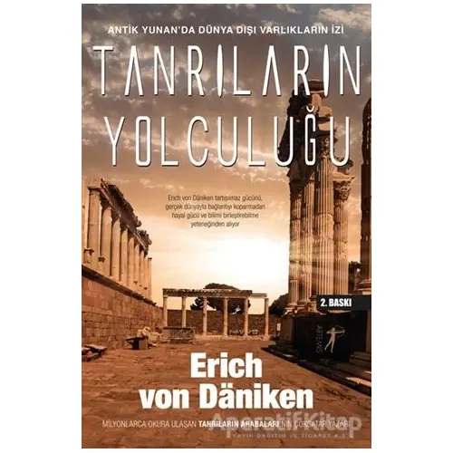 Tanrıların Yolculuğu - Erich von Daniken - Artemis Yayınları