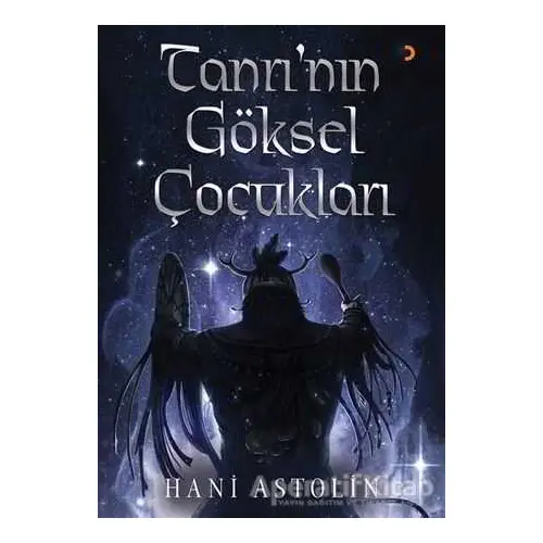 Tanrı’nın Göksel Çocukları - Hani Astolin - Cinius Yayınları