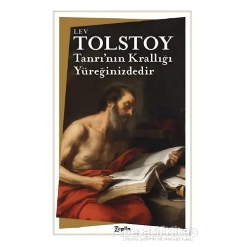 Tanrı’nın Krallığı Yüreğinizdedir - Lev Nikolayeviç Tolstoy - Zeplin Kitap