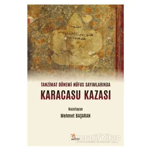 Tanzimat Dönemi Nüfus Sayımlarında Karacasu Kazası - Mehmet Başaran - Kriter Yayınları