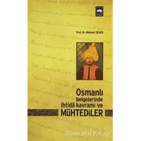 Osmanlı Belgelerinde İhtida Kavramı ve Mühtediler - Mehmet Şeker - Ötüken Neşriyat