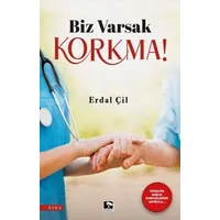 Biz Varsak Korkma! - Erdal Çil - Çınaraltı Yayınları