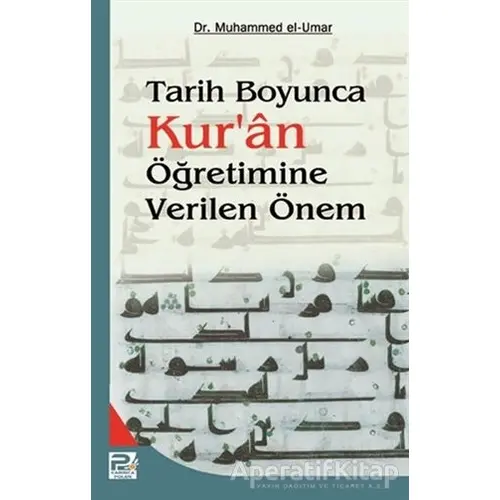 Tarih Boyunca Kuran Öğretimine Verilen Önem - Muhammed el-Umar - Karınca & Polen Yayınları