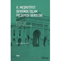 II. Meşrutiyet Devrinde İslam Felsefesi Dersleri: Müfredat - Hocalar - Ders Kitapları