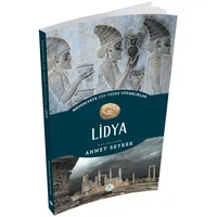 Lidya - Medeniyete Yön Veren Uygarlıklar - Maviçatı Yayınları