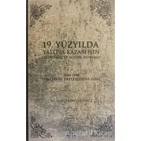 19. Yüzyılda Yalova Kazasının Ekonomik ve Sosyal Durumu - Mehmet Emin Yardımcı - Volga Yayıncılık