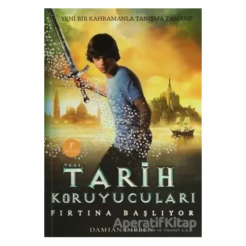 Tarih Koruyucuları - Fırtına Başlıyor - Damian Dibben - Artemis Yayınları