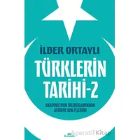 Türklerin Tarihi 2 - İlber Ortaylı - Kronik Kitap