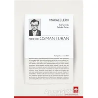 Türk Tarihinde Selçuklu Asırları - Makaleler 2 - Osman Turan - Ötüken Neşriyat