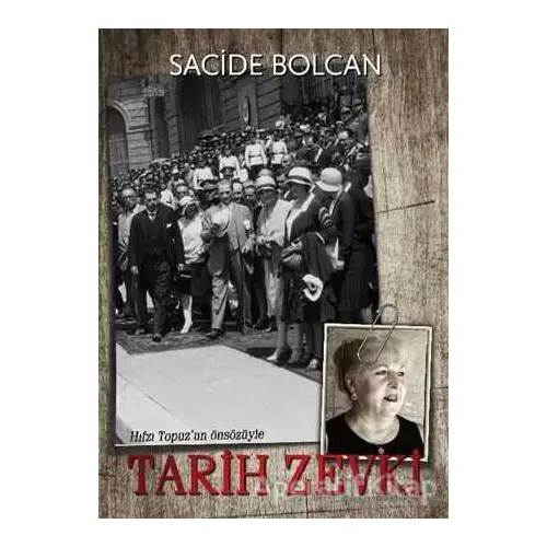 Tarih Zevki - Sacide Bolcan - Tunç Yayıncılık